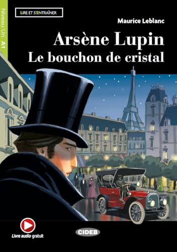 Arsene Lupin. Le bouchon de cristal. Con e-book. Con espansione online: Arsene Lupin. Le bouchon de...
