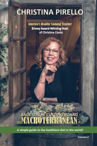 The Macroterranean Way, Volume 2: A Simple Guide To The Healthiest Diet In The World