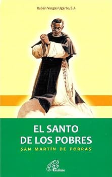Paperback El Santo De Los Pobres, San Martín de Porras [Spanish] Book