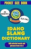 Idaho Slang Dictionary: 500 Local Words & Expressions from A–Z (American Slang Dictionaries)