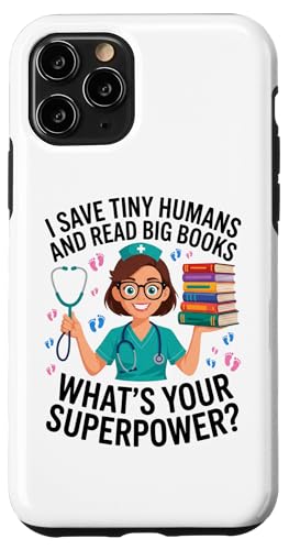 Nicu Nurse Saves Tiny Humans Read Big Books �{ ���l �X�}�z�P�[�X iPhone 11 Pro �p