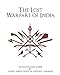 The Lost Warfare of India: An Illustrated Guide