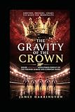 The Gravity Of The Crown: Inside Arsenal Fc High Stakes Pursuit Of The Premier League And European Glory