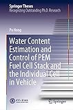  Water Content Estimation and Control of PEM Fuel Cell Stack and the Individual Cell in Vehicle (Springer Theses) (English Edition)