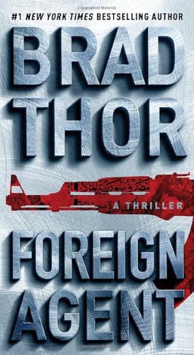Foreign Agent: A Thriller (The Scot Harvath Series)