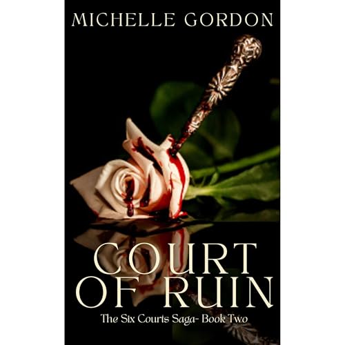 Court of Ruin - The Six Courts Saga - Book Two Audiolibro Por Michelle Gordon arte de portada
