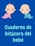  Cuaderno de bitácora del bebé: Libro de seguimiento de horario simple para bebés y niños pequeños, rastreador de informes diarios de guardería para ... de registro de niñera  Alimentar, Dormir