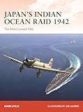Japan’s Indian Ocean Raid 1942: The Allies' Lowest Ebb (Campaign Book 396)