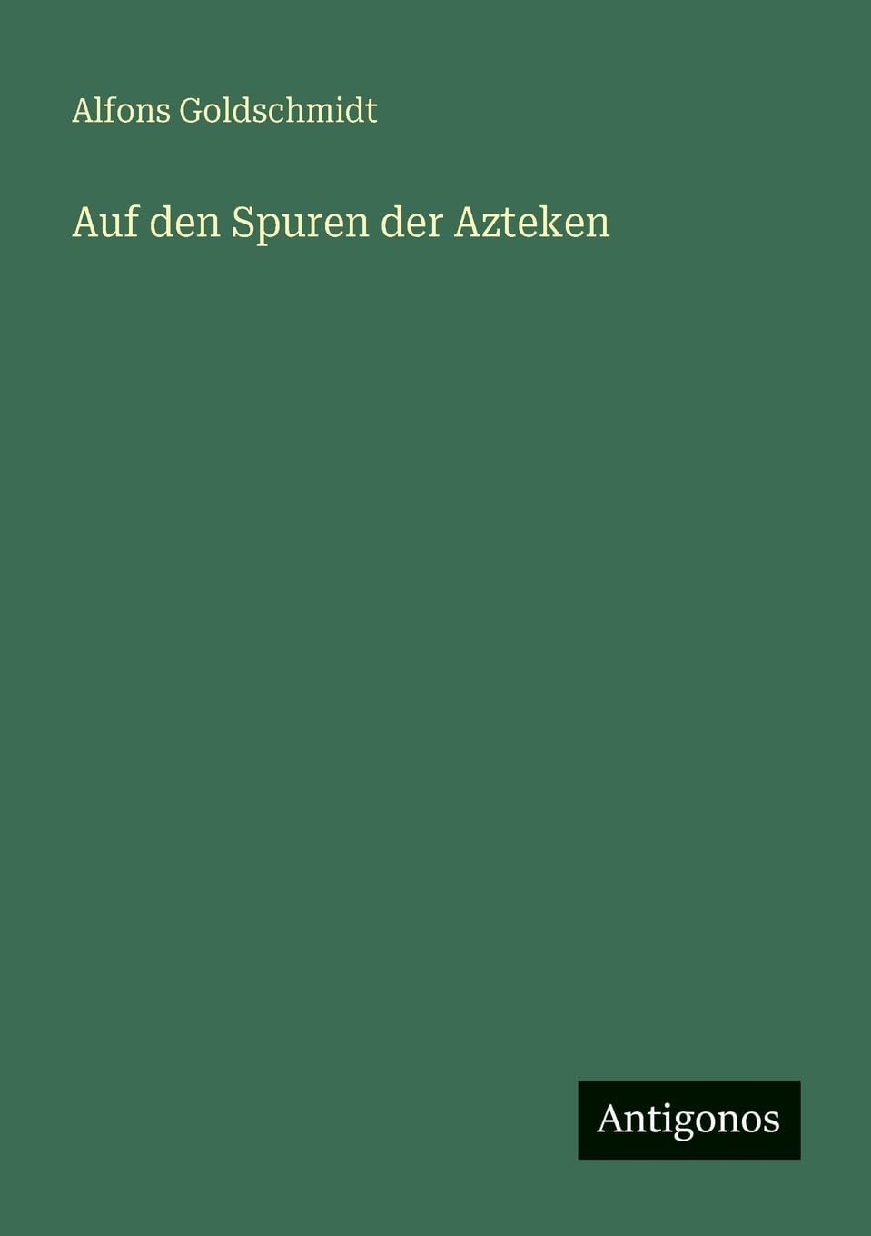 Auf den Spuren der Azteken