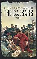 The Caesars (Vol 1): Julius Caesar: Roman Colossus 1909979872 Book Cover