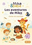 Les aventures de Miko (volume 1): Cahier de coloriage