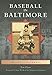 Baseball in Baltimore (Images of Baseball: Maryland)