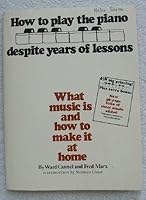 How To Play The Piano Despite Years Of Lessons B0013G55PA Book Cover