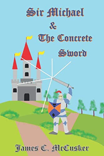 Sir Michael and the Concrete Sword (Bruno's Bedtime Stories)