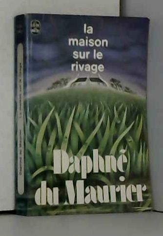 La maison sur le rivage, ou, L'élixir de double vie [Paperback] Du Maurier, Daphne