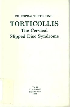 Unknown Binding Torticollis: The cervical slipped disc syndrome (Chiropractic technic / F.H. Barge) Book