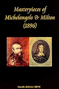 The Masterpieces of Michelangelo and Milton