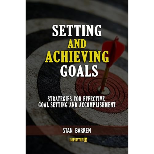 Setting and Achieving Goals by Stan Barren episode artwork
