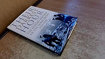 Hardcover Their Darkest Hour: The Hidden History of the Home Front 1939-1945 Book