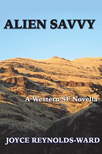 Alien Savvy: A Western SF Novella 150526250X Book Cover