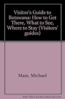Visitor's Guide to Botswana: How to Get There, What to See, Where to Stay (Visitors' Guides) 1868120023 Book Cover