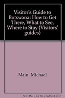 Visitor's Guide to Botswana: How to Get There, What to See, Where to Stay (Visitors' Guides) 1868124851 Book Cover