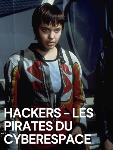 Hackers - Les pirates du cyberespace