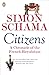 Citizens: A Chronicle of The French Revolution (English Edition)