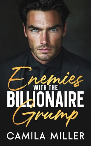 Enemies With the Billionaire Grump (Billionaire Frenemies Series Book 1)