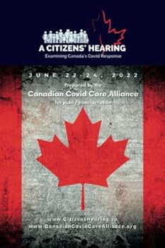 Paperback A Citizens' Hearing: Examining Canada's Covid Response Book