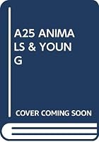 All About Animals and Their Young B0006AVF9Y Book Cover