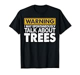 El diseño de advertencia con texto en inglés «I May Talk About Trees» es para cada cirujano arborista que ama cuidar de árboles para garantizar que crezcan sanos, recortar ramas muertas o colgantes de árboles, o cortar árboles con motosierras.