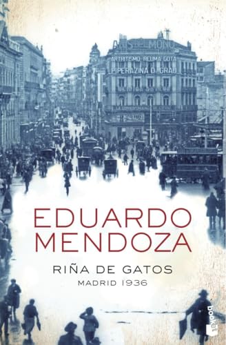 Riña de gatos. Madrid 1936 (Biblioteca Eduardo Mendoza)