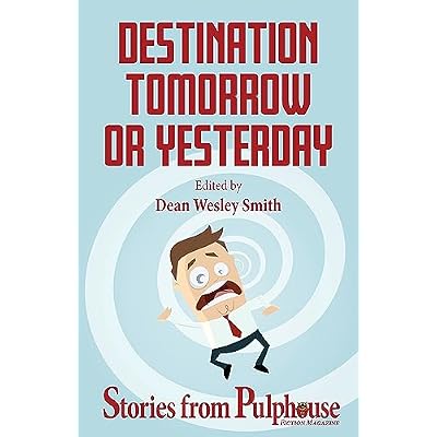 Destination Tomorrow or Yesterday