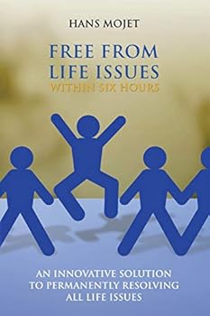 Paperback Free From Life Issues Within Six Hours: An Innovative Solution To Permanently Resolving All Life Issues Book