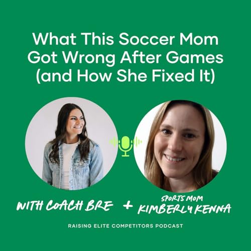 What This Soccer Mom Got Wrong After Games (and How She Fixed It)