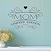 WTTTL Adesivo murale adesivo muraleAdesivo murale Mom Edizione limitata Vinile Adesivo Festa della mamma Regalo Casa Soggiorno Decorazione Mamma Design Wall Art Murale 42 * 28 cm