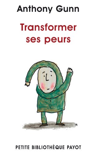 Transformer ses peurs