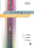 Building Your Academic Career (The Academic′s Support Kit)
