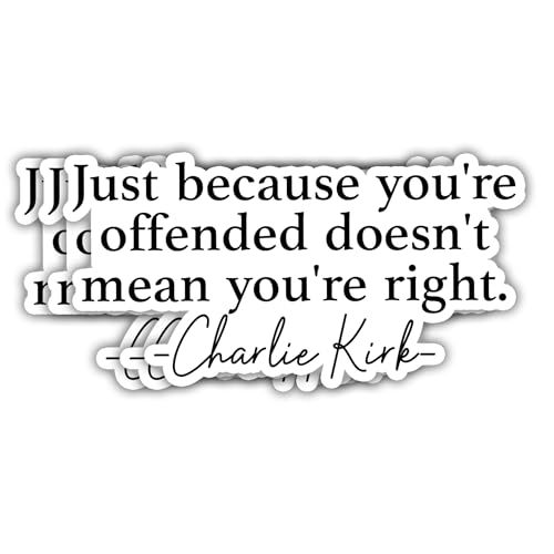 VOTANTA (3 Pcs 3 inch) - Just Because Youre Offended Doesnt Mean Youre Right Sticker Charlie Kirk Quote Stickers Freedom Patriotic Republican Gifts Decoration for Laptops Phones Water Bottles