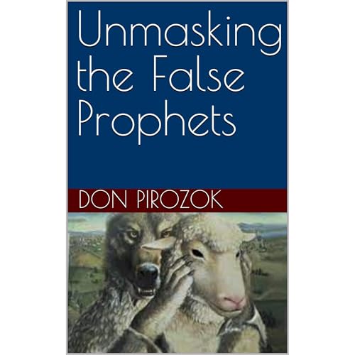 Unmasking the False Prophets by Don Pirozok episode artwork