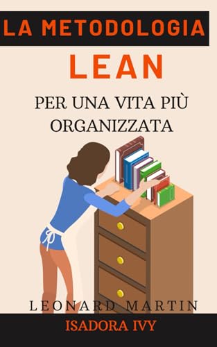 La metodologia Lean per una vita più organizzat