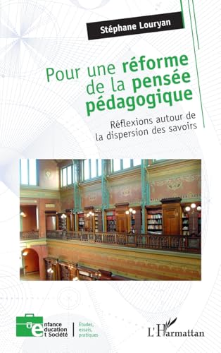 livre Pour une réforme de la pensée pédagogique: Réflexions autour de la dispersion des savoirs