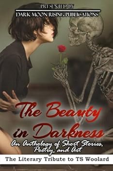 Paperback The Beauty in Darkness: The Literary Tribute to TS Woolard Book