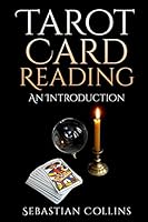 Tarot Card Reading: An Introduction: Beginners Guide Learning, the Ultimate Secret of Professional Fortune Telling, Beginners Guide, Reading Deck, Conduct, Understand, Meaning, Energy, True, Learn 1511728574 Book Cover