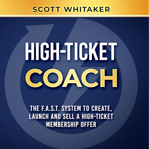 High-Ticket Coach Audiolibro Por Scott Whitaker arte de portada