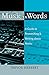 Music in Words: A Guide to Researching and Writing about Music