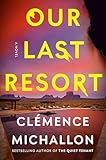 Our Last Resort: A Novel (English Edition)