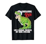Engisaurus Rex Engineer Dinosaur T Rex Engineering Dinosaur T-Shirt