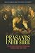 Peasants under Siege: The Collectivization of Romanian Agriculture, 1949-1962